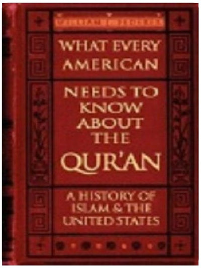 What Every American Needs to Know about the Qur'an - A History of Islam & the United States