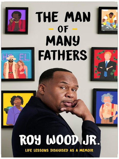 The Man of Many Fathers: Life Lessons Disguised as a Memoir