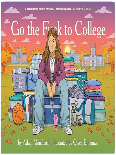 Go the F*ck to College (Go the F*ck to Sleep #4)
