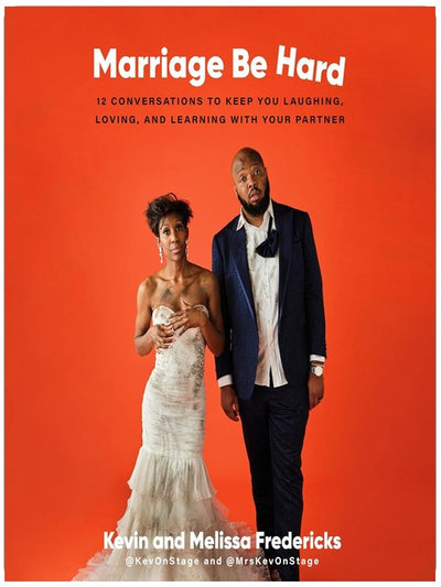 Marriage Be Hard: 12 Conversations to Keep You Laughing, Loving, and Learning with Your Partner