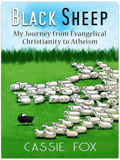 Brebis galeuse : Mon parcours du christianisme évangélique à l'athéisme