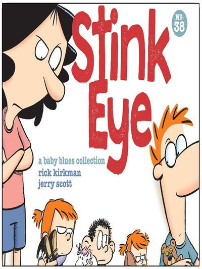 Stink Eye: A Baby Blues Collection