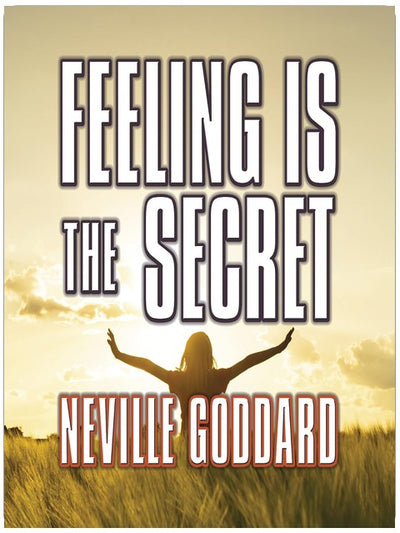 Feeling is the Secret