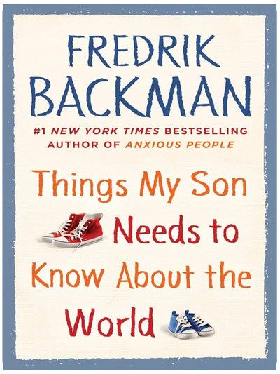 Things My Son Needs to Know about the World