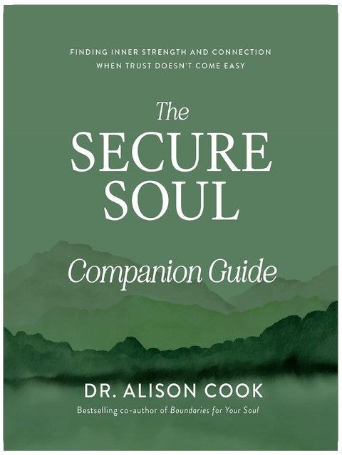 The Secure Soul Companion Guide: Finding Inner Strength and Connection When Trust Doesn't Come Easy
