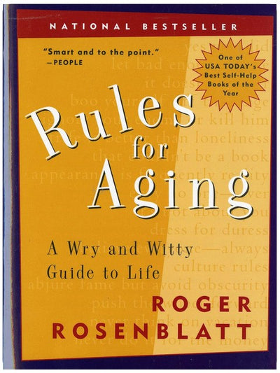 Rules for Aging: A Wry and Witty Guide to Life
