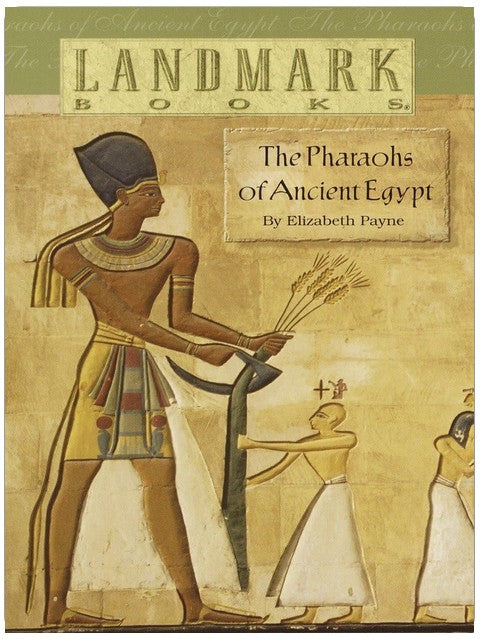 The Pharaohs of Ancient Egypt (Landmark Books)