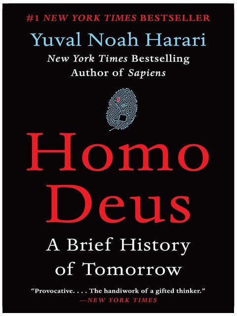 Homo Deus: A Brief History of Tomorrow