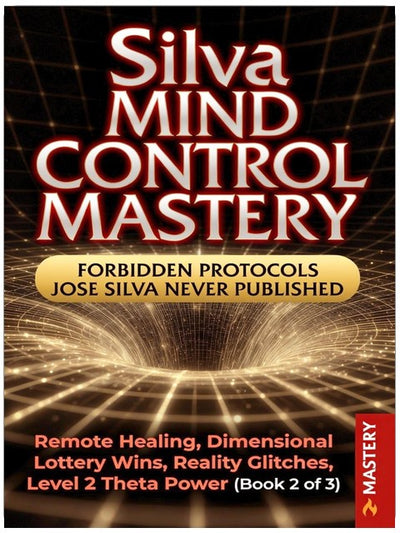 Silva Mind Control Matery : Advanced Hypnosis Strategies to Attract Wealth, Heal Your Body and Unlock Hidden Psychic Potential (THE ONE BREATH SOVEREIGN TRILOGY Book 2)
