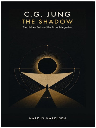 C. G. Jung - The Shadow: The Hidden Self and the Art of Integration (C. G. Jung Series - English)