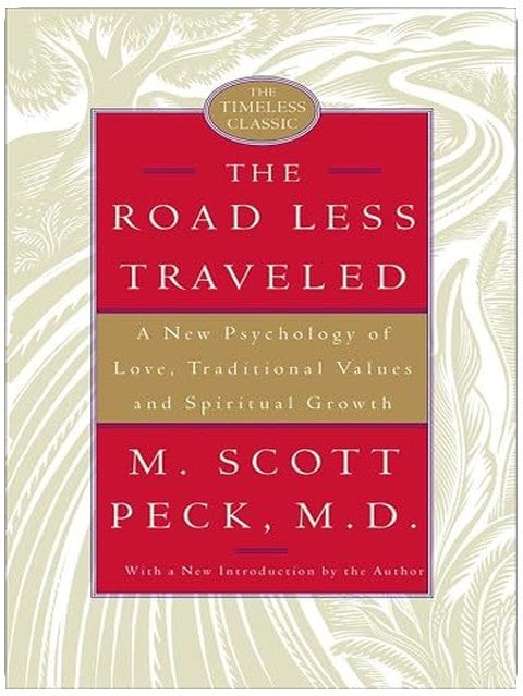 The Road Less Traveled, 25th Anniversary Edition: A New Psychology of Love, Traditional Values, and Spiritual Growth