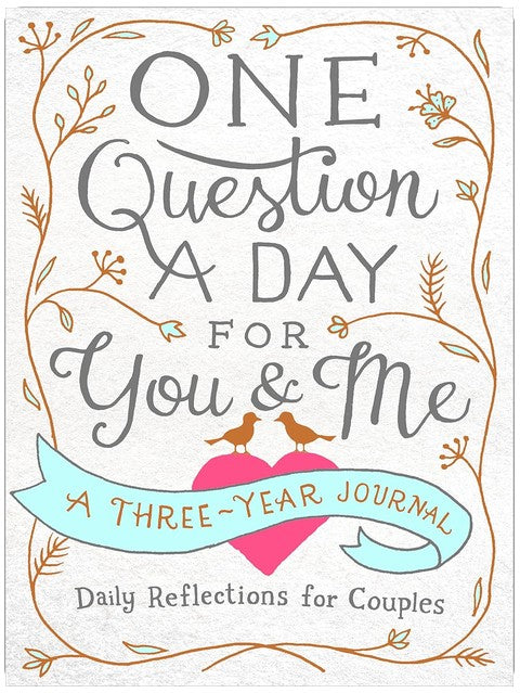 One Question a Day for You & Me: A Three-Year Journal: Daily Reflections for Couples