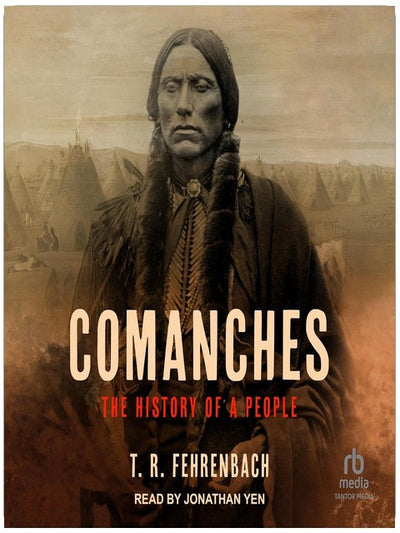 Comanches: The History of a People