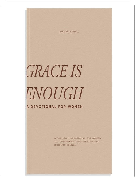 Grace Is Enough: A 30-Day Christian Devotional to Help Women Turn Anxiety and Insecurity into Confidence