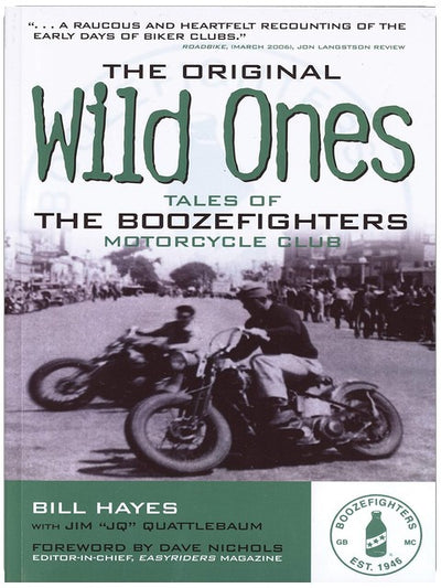 The Original Wild Ones : récits du Boozefighters Motorcycle Club