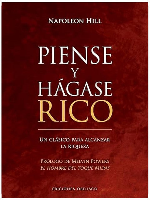 Piense y hágase rico (N.E.): Un clásico para alcanzar la riqueza