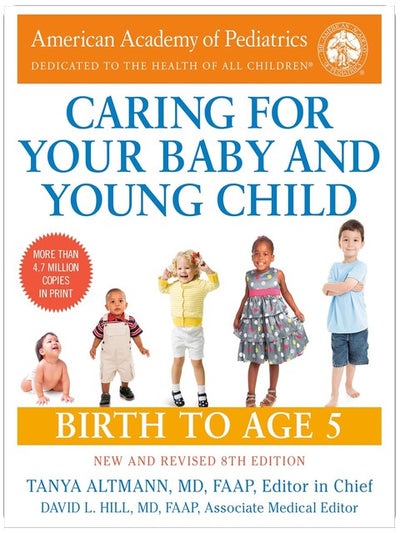 Caring for Your Baby and Young Child, 8th Edition: Birth to Age 5