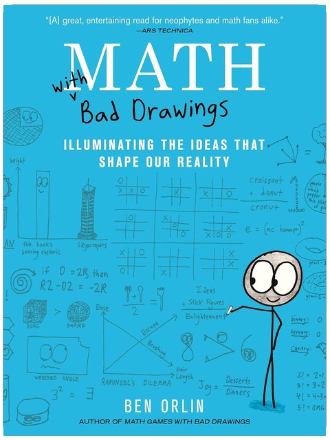 Math with Bad Drawings: Illuminating the Ideas That Shape Our Reality