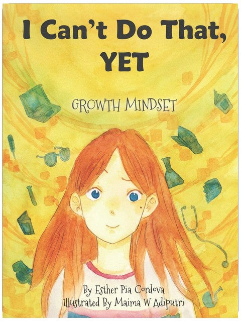 I Can't Do That, YET: Growth Mindset (Growth Mindset Book Series)
