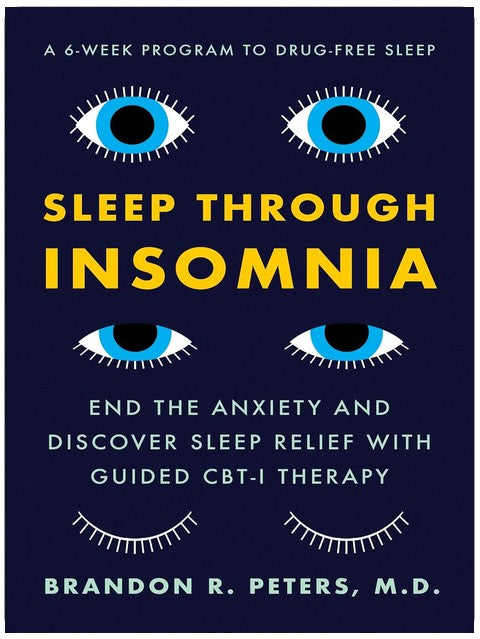 Sleep Through Insomnia: End the Anxiety and Discover Sleep Relief with Guided CBT-I Therapy