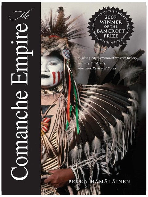 The Comanche Empire (The Lamar Series in Western History)