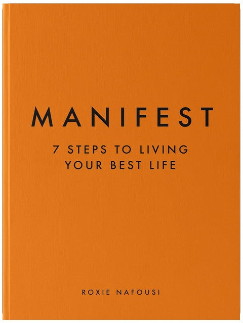 Manifeste : 7 étapes pour vivre votre meilleure vie