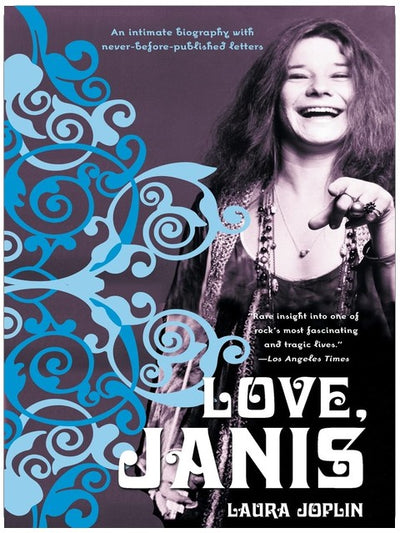 Love, Janis: Die intime Biografie der Schwester – Vom unbeholfenen Teenager zur Rocklegende, in ihren eigenen unveröffentlichten Worten