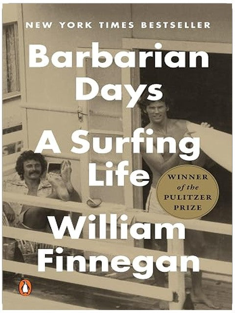 Barbarian Days: A Surfing Life (Pulitzer Prize Winner)