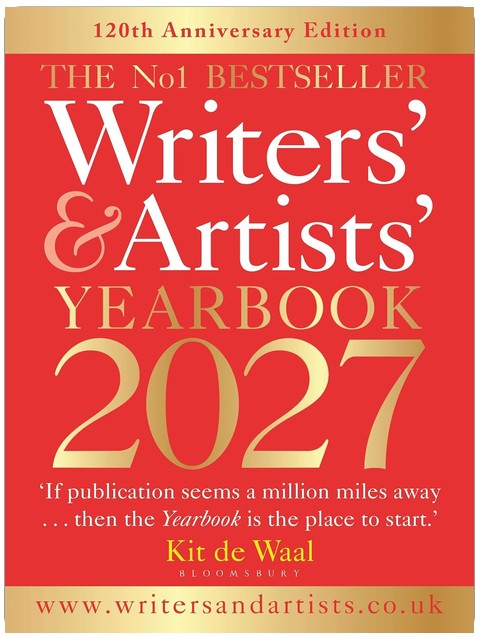 Writers' & Artists' Yearbook 2027 : Le meilleur guide pour écrire et être publié