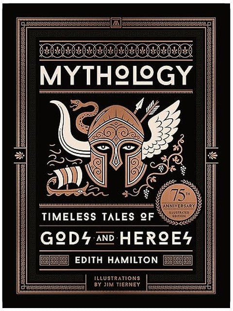 Mythology (75th Anniversary Illustrated Edition): Timeless Tales of Gods and Heroes