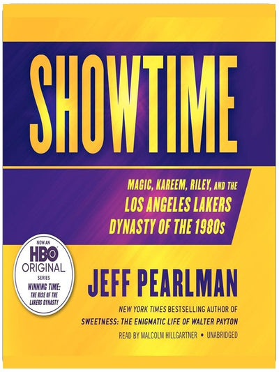 Showtime: Magic, Kareem, Riley, and the Los Angeles Lakers Dynasty of the 1980s