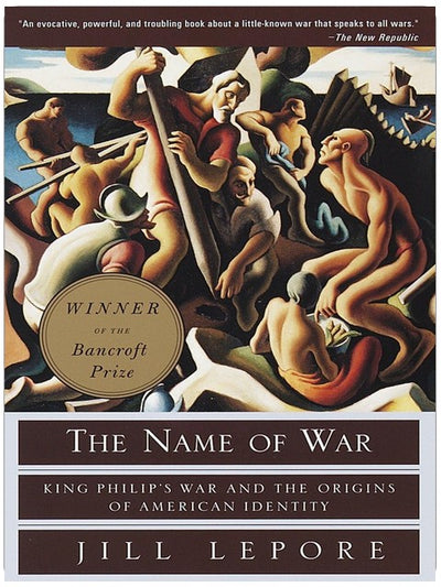 The Name of War: King Philip's War and the Origins of American Identity