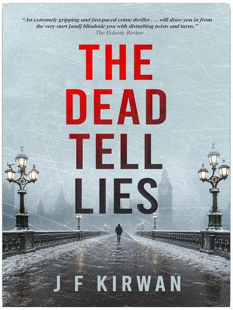 The Dead Tell Lies: A hunter of serial killers becomes their prey...