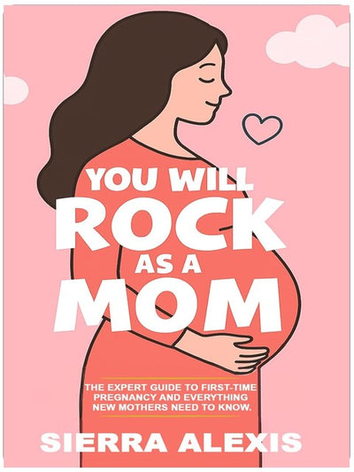 Tu seras une super maman ! : Le guide expert de la première grossesse et tout ce que les nouvelles mères doivent savoir