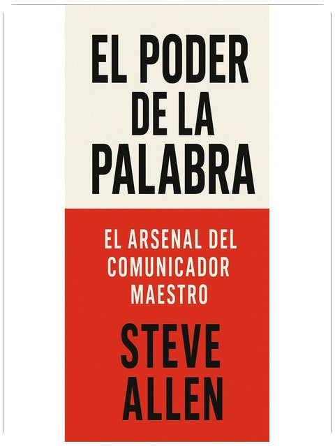 El Poder de la Palabra: El Arsenal del Comunicador Maestro