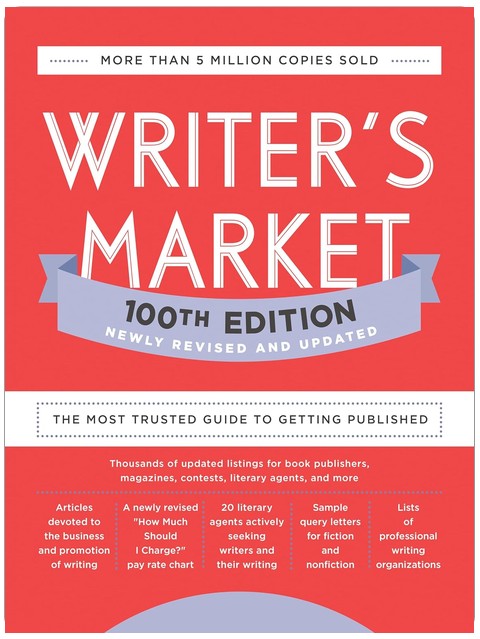 Writer's Market 100th Edition: The Most Trusted Guide to Getting Published