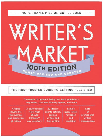 Writer's Market 100th Edition: The Most Trusted Guide to Getting Published