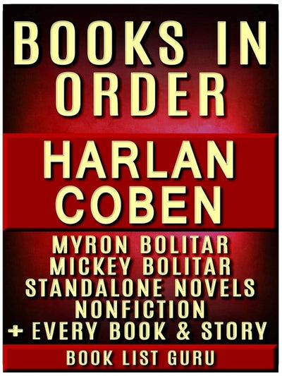 Harlan Coben Bücher in Reihenfolge: Myron Bolitar Serie, Mickey Bolitar Serie, alle Kurzgeschichten, Standalone Romane und Sachbücher, plus eine Harlan Coben Biografie.