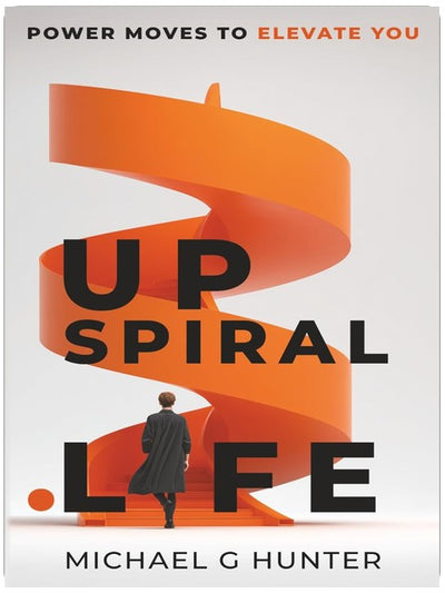 UpSpiral.Life: Power Moves to Elevate You