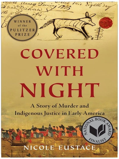 Covered with Night: A Story of Murder and Indigenous Justice in Early America