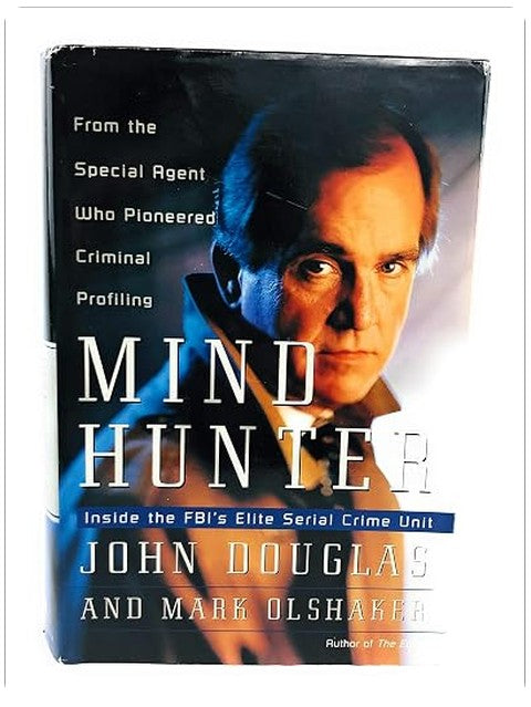 Mind Hunter: Inside the FBI's Elite Serial Crime Unit