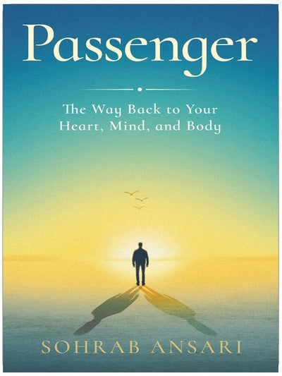 Passenger: The Way Back to Your Heart, Mind, and Body