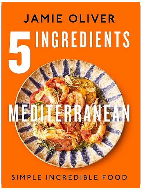 5 Ingredients Mediterranean: Simple Incredible Food [American Measurements]