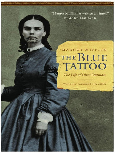 The Blue Tattoo: The Life of Olive Oatman (Women in the West)