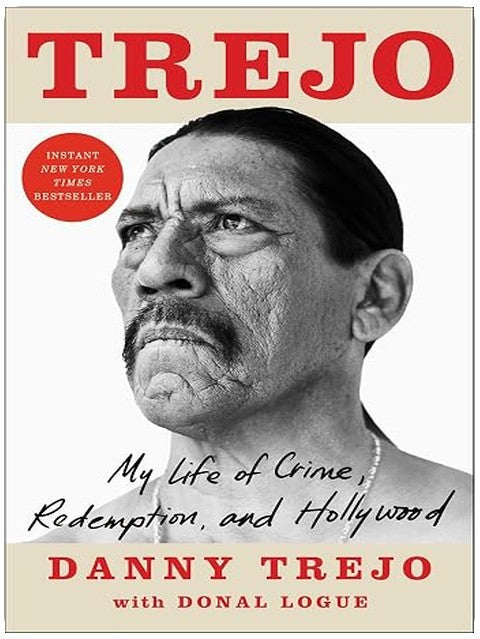 Trejo: My Life of Crime, Redemption, and Hollywood