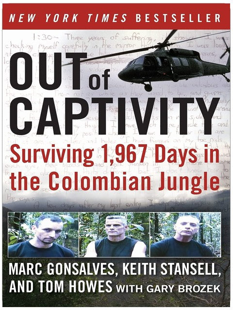 Out of Captivity: Surviving 1,967 Days in the Colombian Jungle
