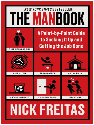 The Manbook: A Point-by-Point Guide to Sucking It Up and Getting the Job Done – A No-Nonsense Guide to Mental Toughness and Professional Growth.