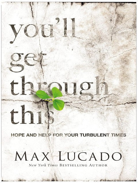 You'll Get Through This: Hope and Help for Your Turbulent Times