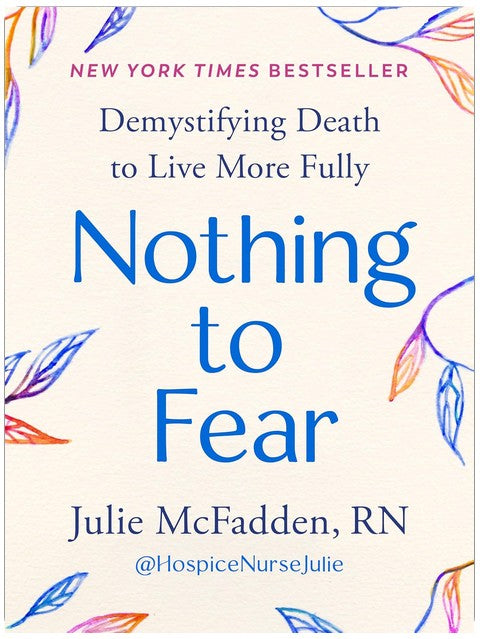 Nothing to Fear: Demystifying Death to Live More Fully