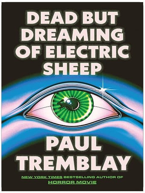 Dead but Dreaming of Electric Sheep: A Mind-Bending Horror of the Near Future